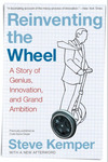 Cover of Reinventing the Wheel: A Story of Genius, Innovation, and Grand Ambition