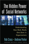 Cover of The Hidden Power of Social Networks: Understanding How Work Really Gets Done in Organizations