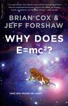 Cover of Why does E = mc²? (and why should we care?)