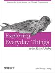 Cover of Exploring Everyday Things with R and Ruby