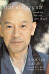 Cover of Not Always So: Practicing the True Spirit of Zen