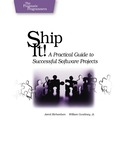 Cover of Ship it!: A Practical Guide to Successful Software Projects