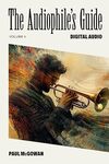 Cover of The Audiophile's Guide: Digital Audio