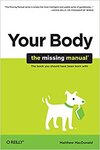 Cover of Your Body: The Missing Manual